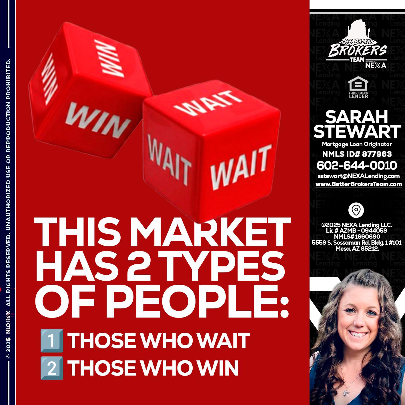this market - Sarah Stewart -Mortgage Loan Originator