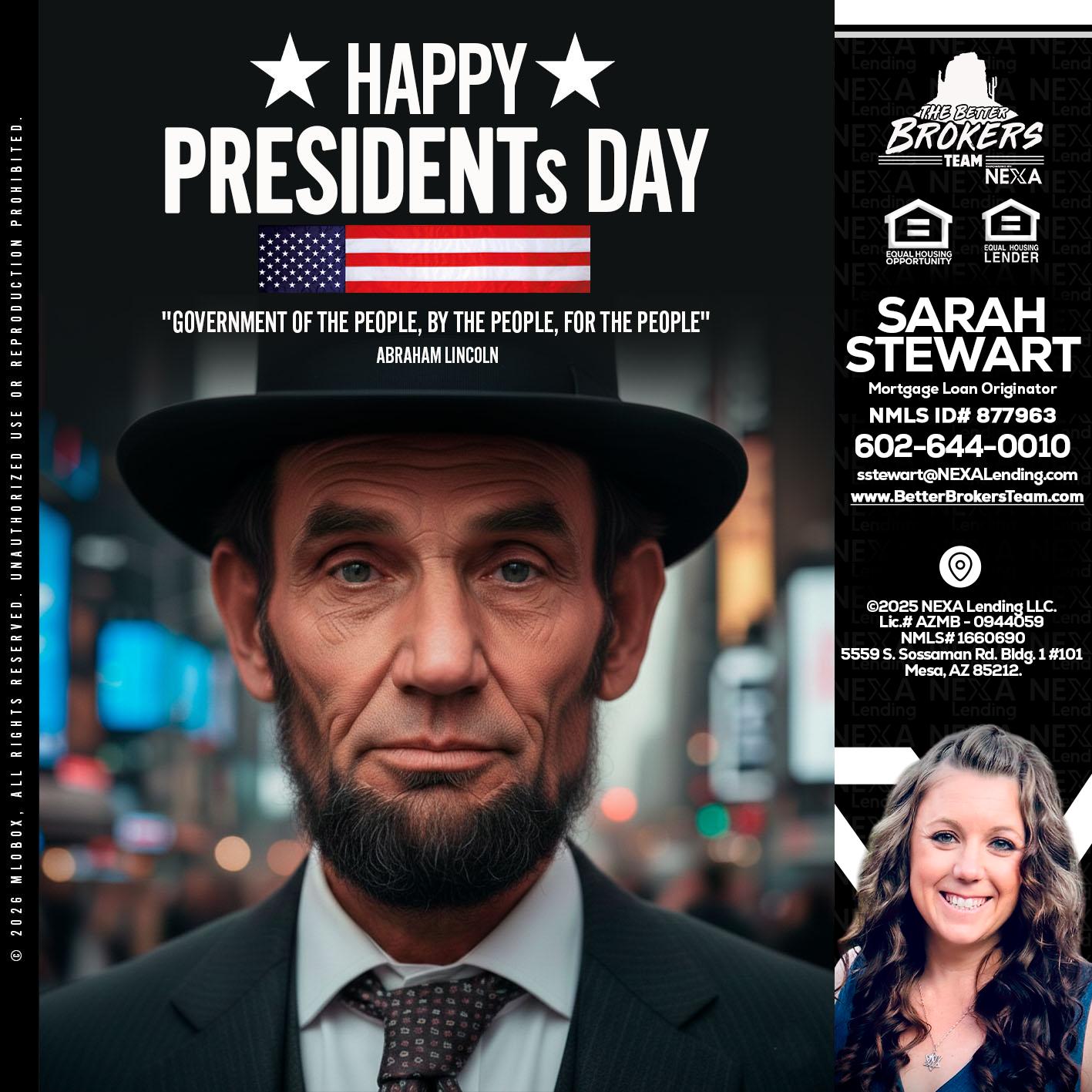 PRESIDENTS DAY - Sarah Stewart -Mortgage Loan Originator