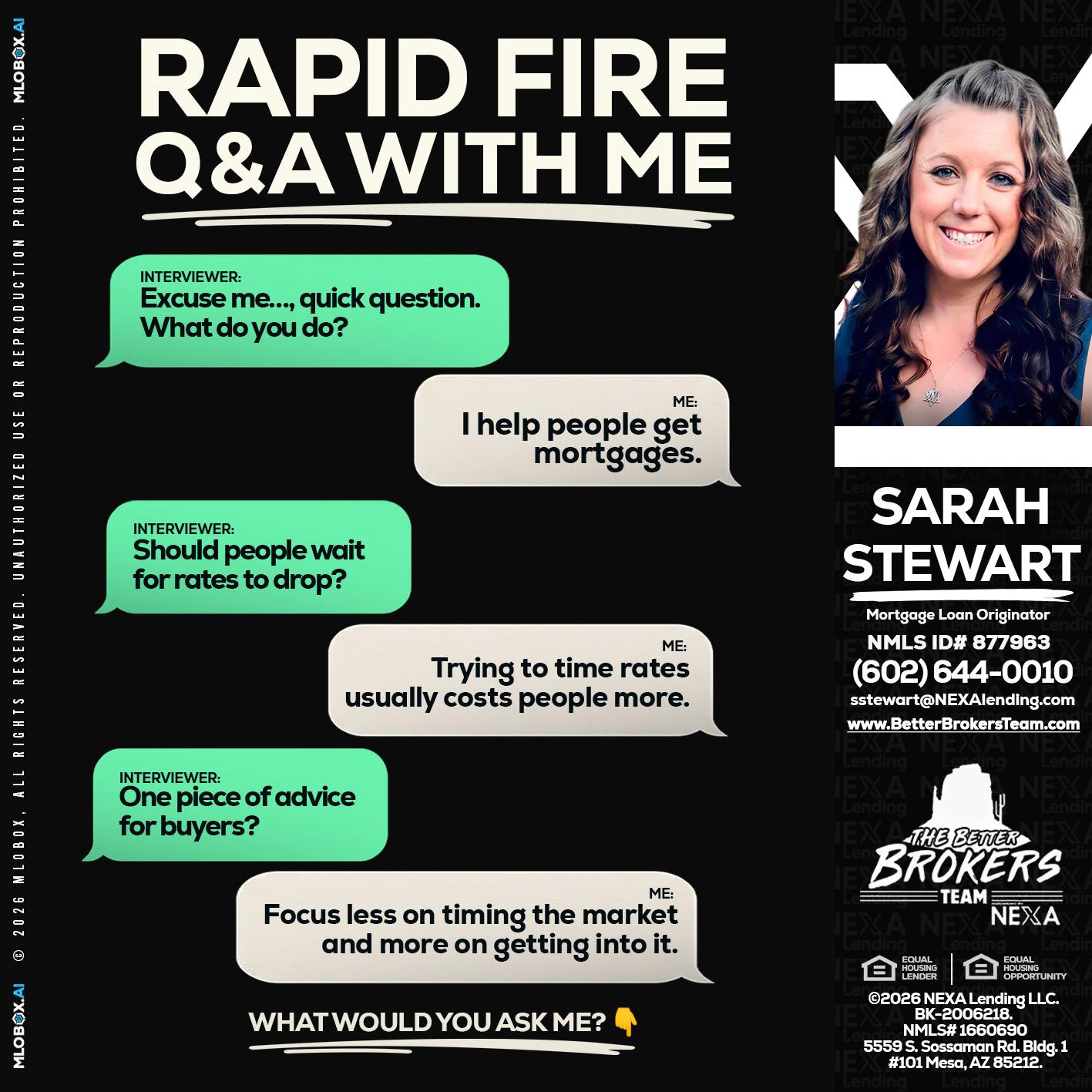 rapid fire - Sarah Stewart -Mortgage Loan Originator