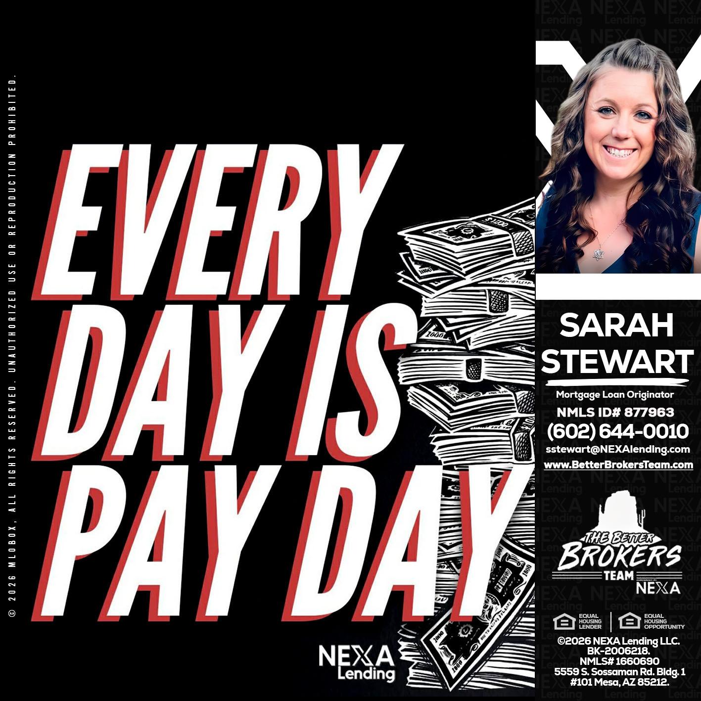 EVERY DAY IS PAY DAY - Sarah Stewart -Mortgage Loan Originator