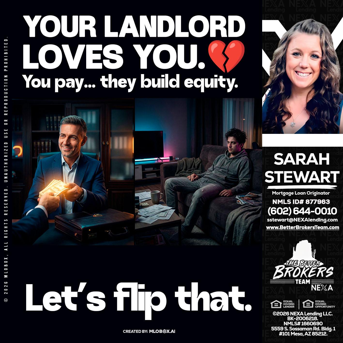 your landlord - Sarah Stewart -Mortgage Loan Originator