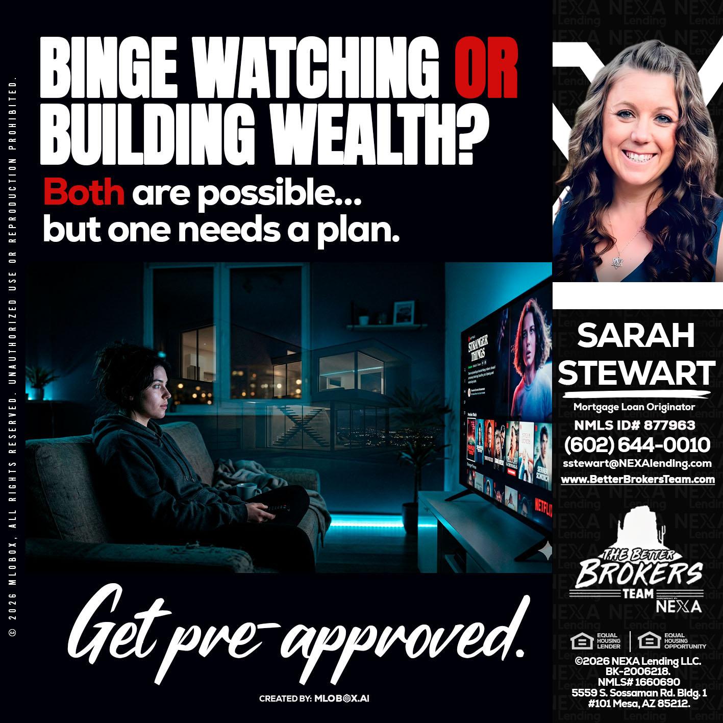 BINGE WATCHING - Sarah Stewart -Mortgage Loan Originator