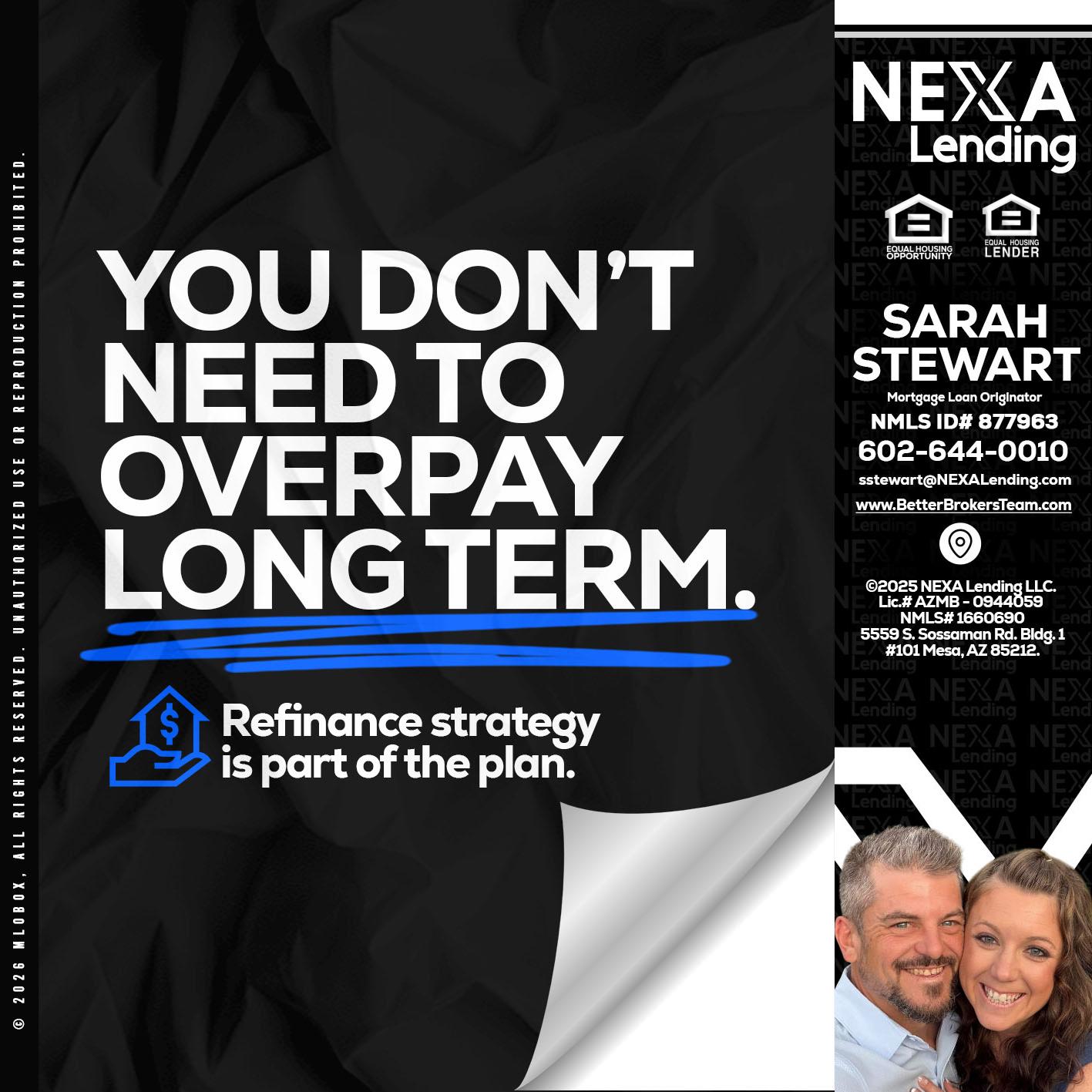 you don't need - Sarah Stewart -Mortgage Loan Originator