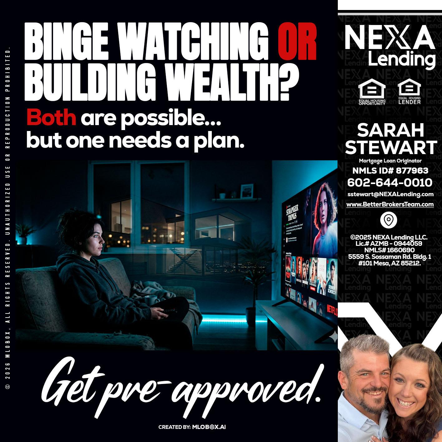 BINGE WATCHING - Sarah Stewart -Mortgage Loan Originator