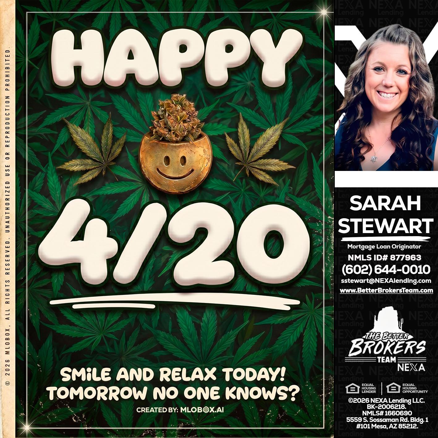 HAPPY 4/20 - Sarah Stewart -Mortgage Loan Originator