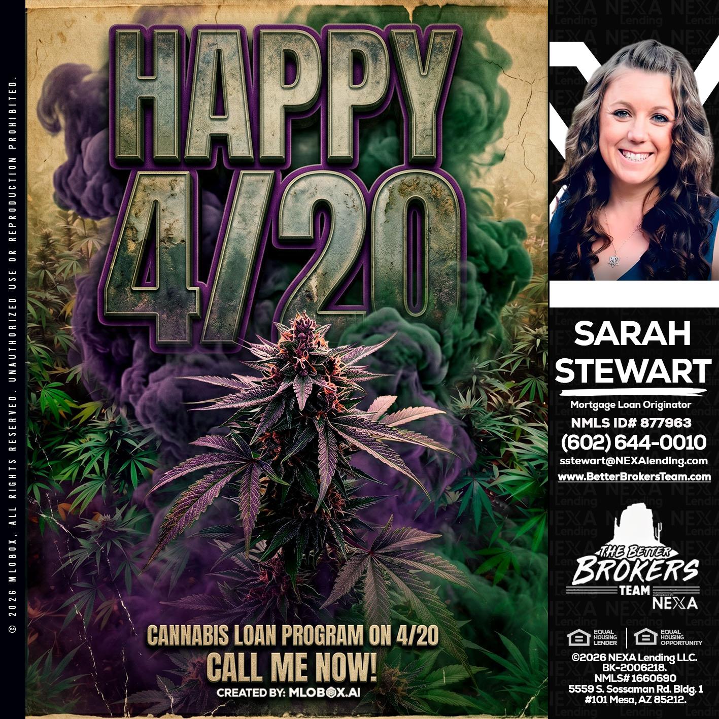 HAPPY 420 - Sarah Stewart -Mortgage Loan Originator