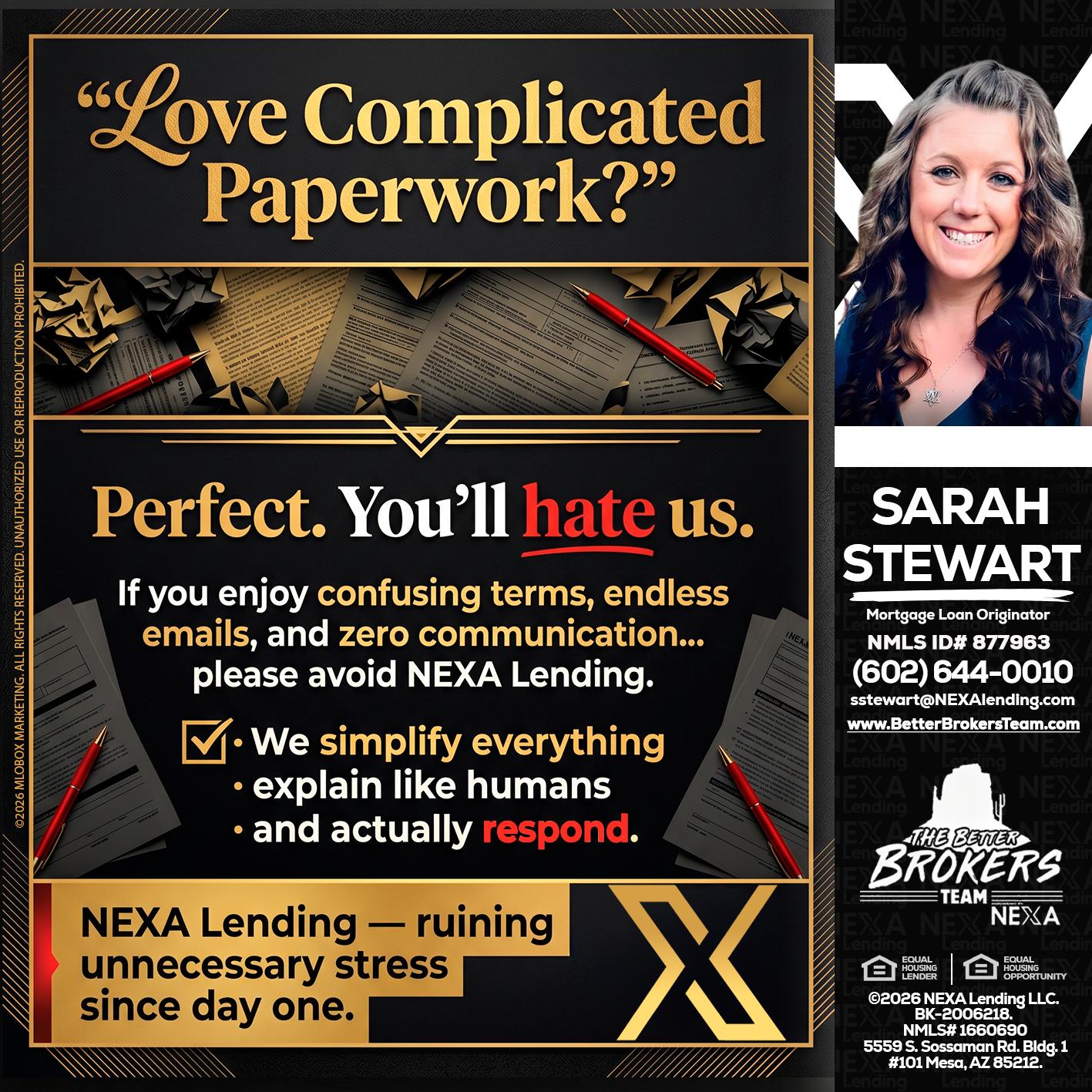 YOU WILL HATE US! - Sarah Stewart -Mortgage Loan Originator