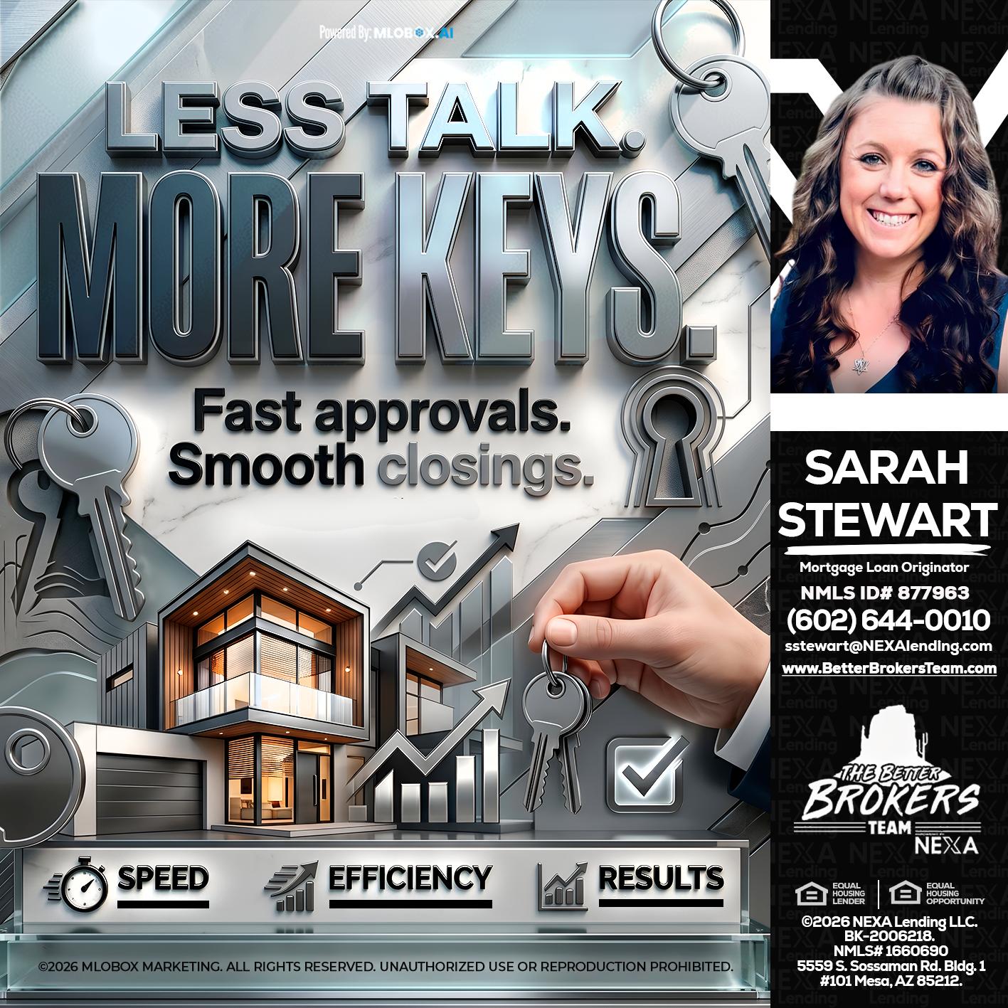 LESS TALK, MORE KEYS! - Sarah Stewart -Mortgage Loan Originator