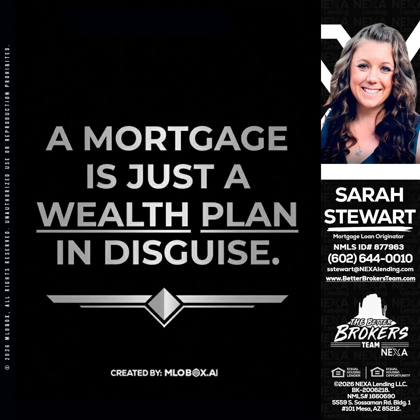 a mortgage is just - Sarah Stewart -Mortgage Loan Originator