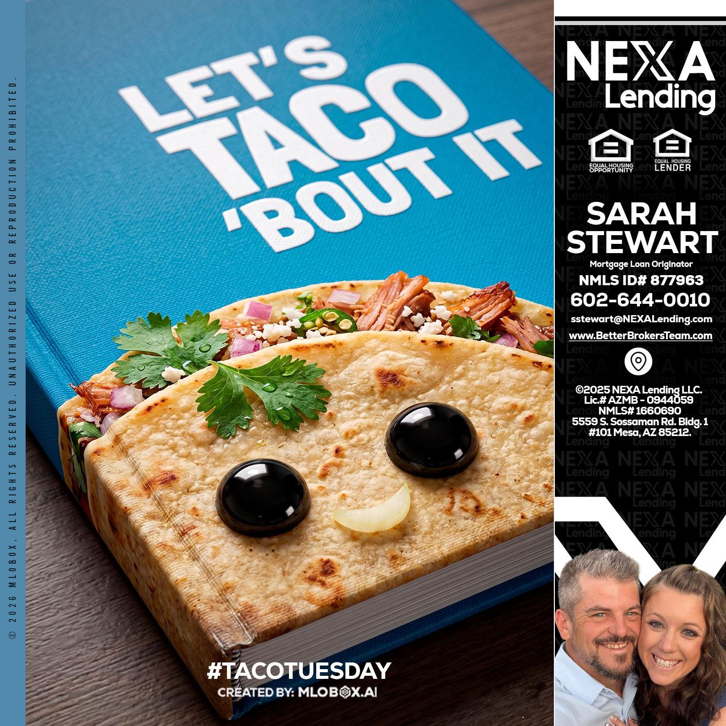 LETS TACO ABOUT IT - Sarah Stewart -Mortgage Loan Originator