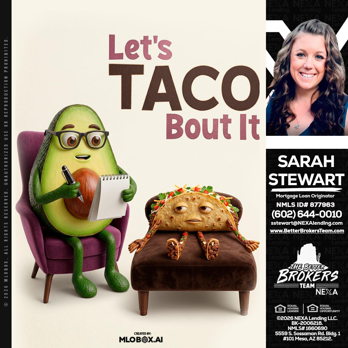 LETS TACO ABOUT IT - Sarah Stewart -Mortgage Loan Originator