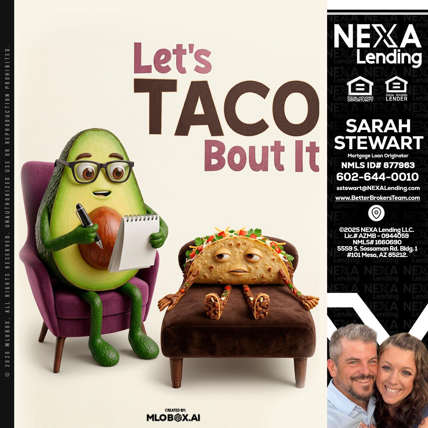 LETS TACO ABOUT IT - Sarah Stewart -Mortgage Loan Originator