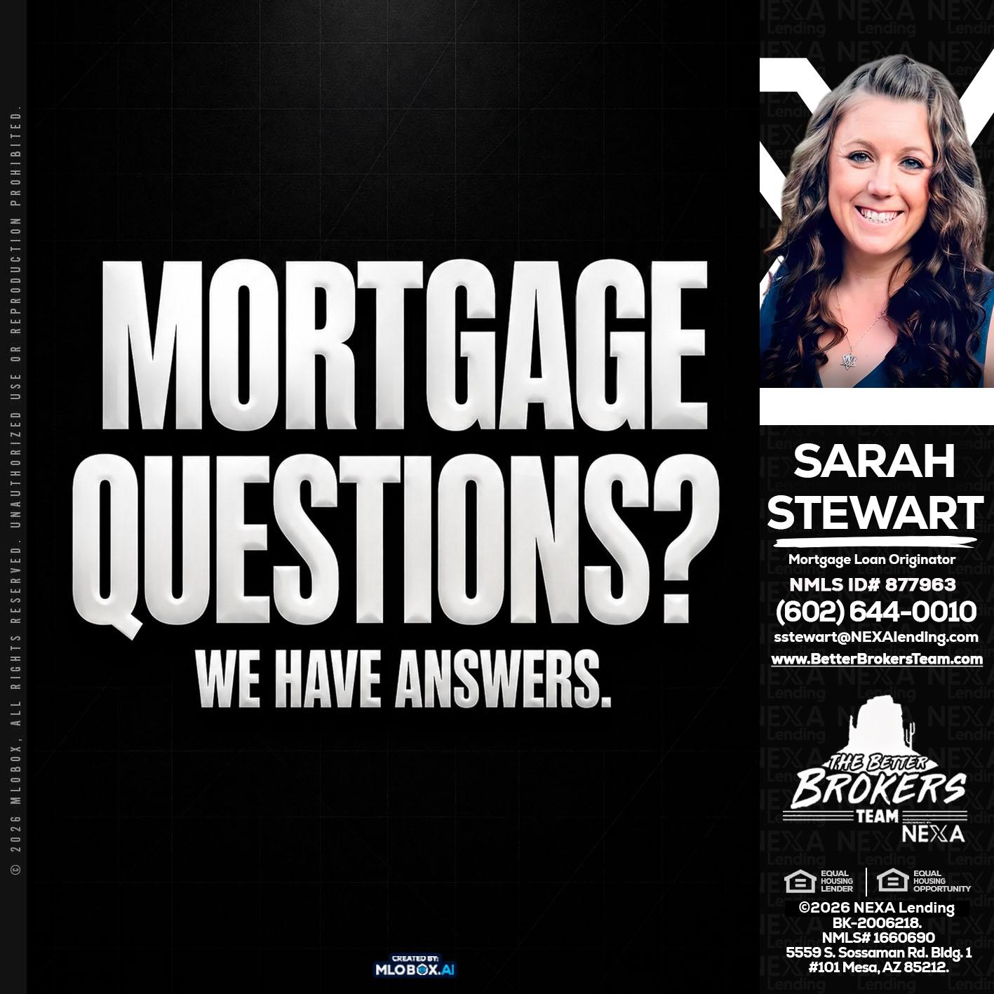 MORTGAGE QUESTION? - Sarah Stewart -Mortgage Loan Originator