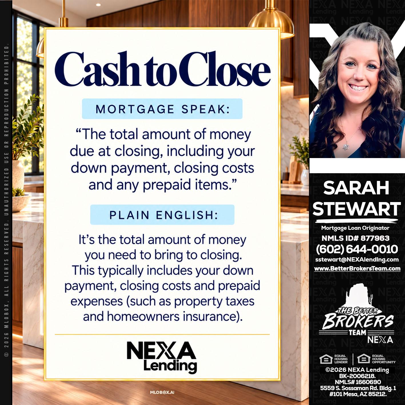 CASH TO CLOSE - Sarah Stewart -Mortgage Loan Originator